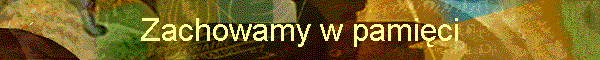 Zachowamy w pamici